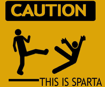 Name:  caution-this-is-sparta.jpg
Views: 15
Size:  28.1 KB