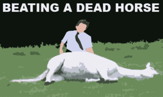 Name:  beating-a-dead-horse.gif
Views: 41
Size:  156.7 KB